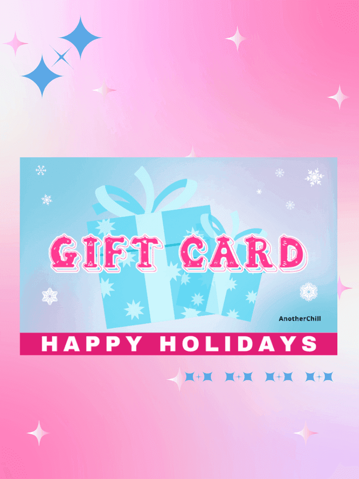 AnotherChill Gift Card - AnotherChill